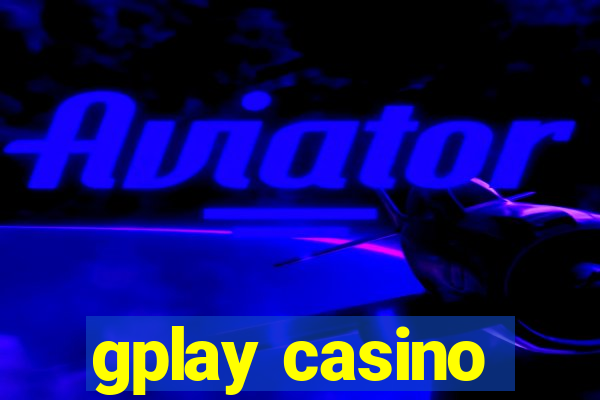 gplay casino