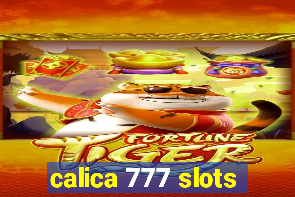 calica 777 slots