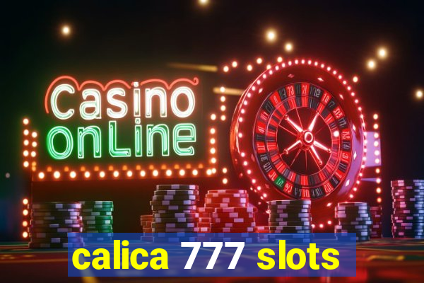 calica 777 slots