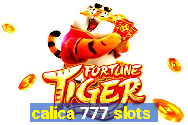 calica 777 slots