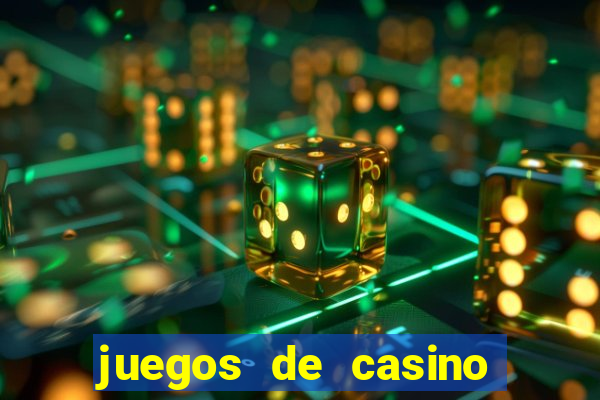 juegos de casino dinero real