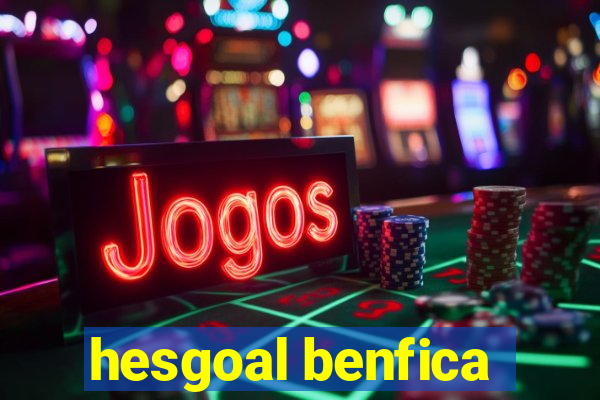 hesgoal benfica