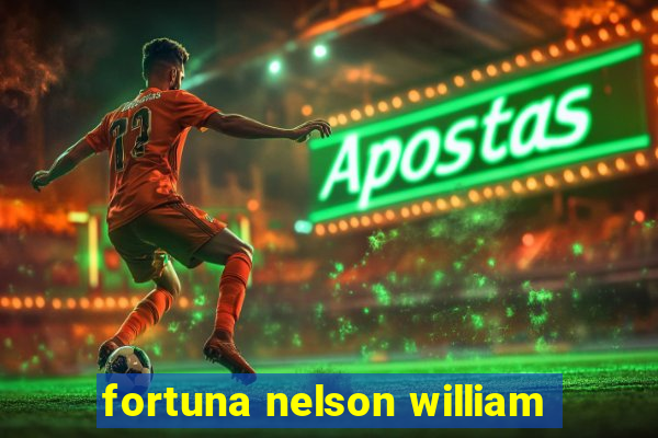 fortuna nelson william