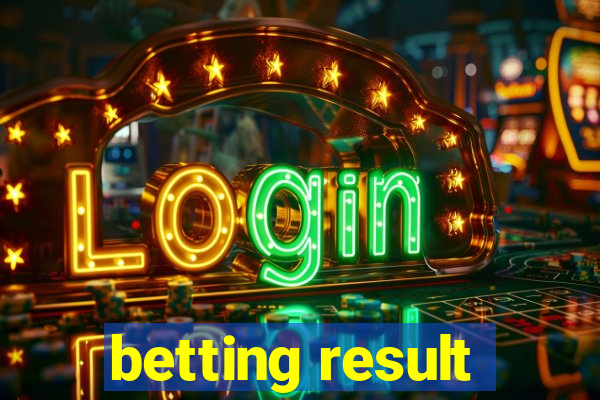 betting result