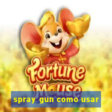 spray gun como usar