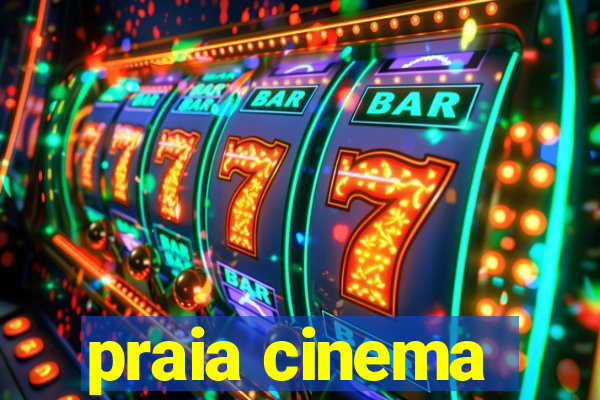 praia cinema