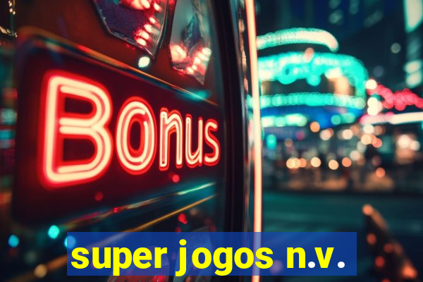 super jogos n.v.