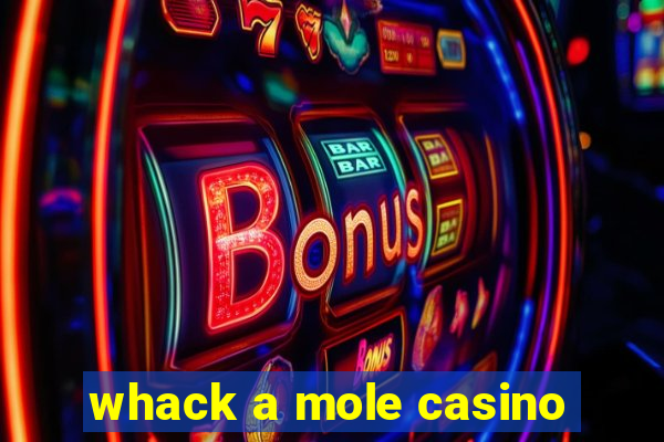 whack a mole casino