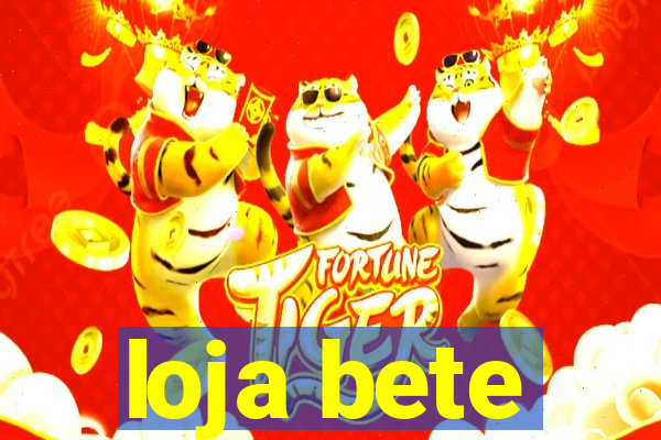 loja bete