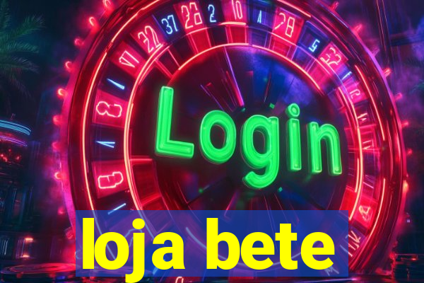 loja bete