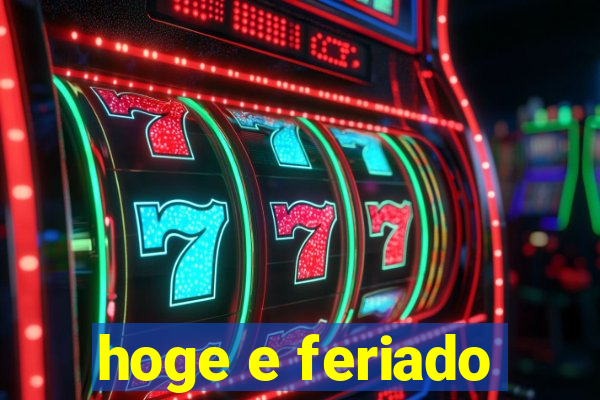 hoge e feriado