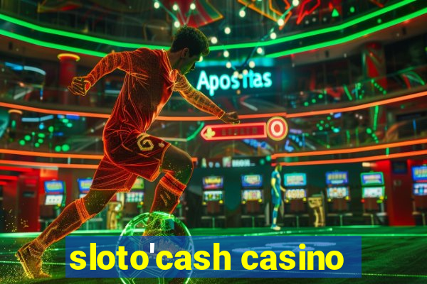 sloto'cash casino