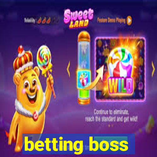 betting boss