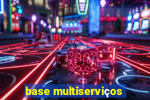 base multiserviços