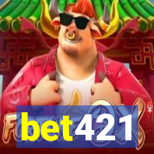 bet421