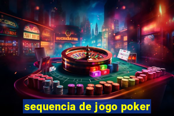 sequencia de jogo poker