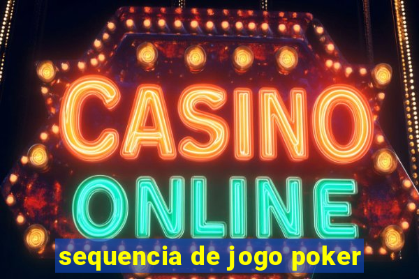 sequencia de jogo poker