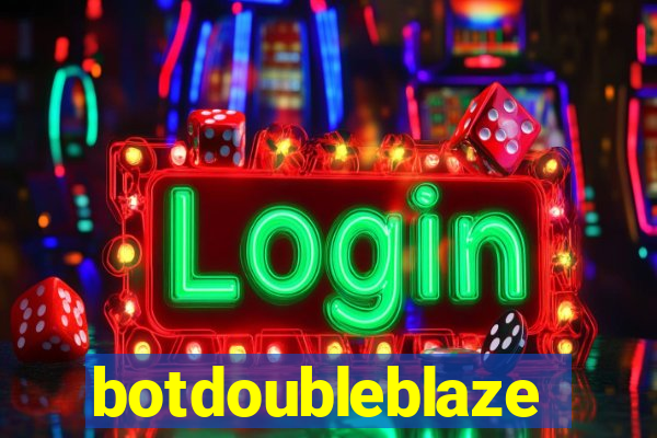 botdoubleblaze