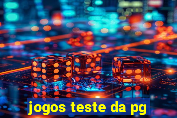 jogos teste da pg