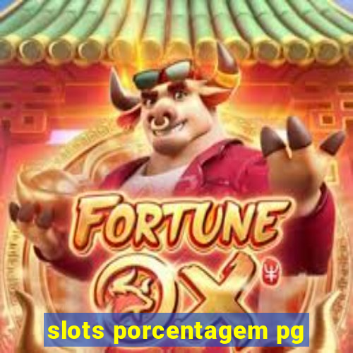 slots porcentagem pg