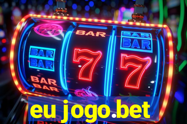 eu jogo.bet