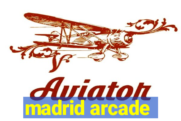 madrid arcade