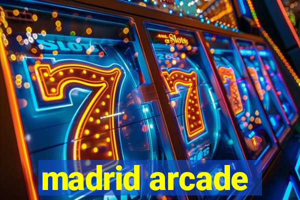 madrid arcade