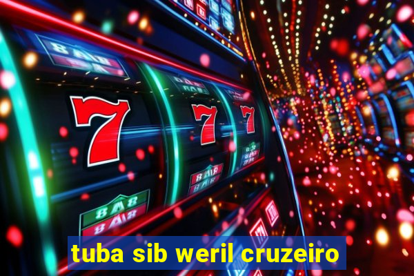 tuba sib weril cruzeiro