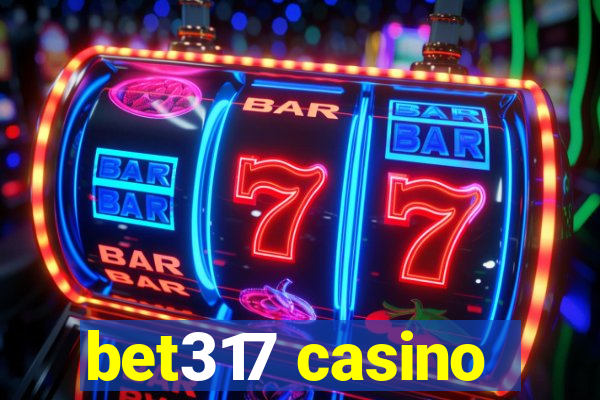 bet317 casino