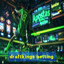 draftkings betting