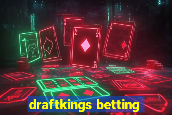 draftkings betting