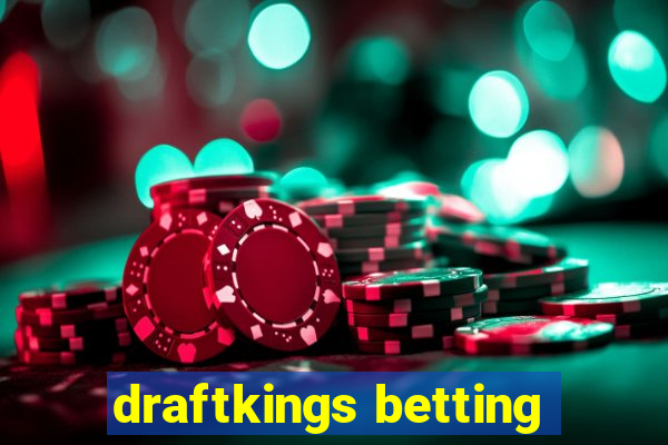 draftkings betting