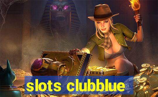 slots clubblue