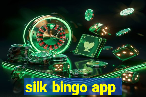 silk bingo app