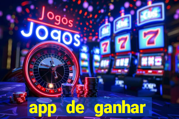 app de ganhar dinheiro slots