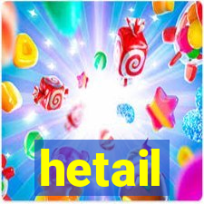 hetail