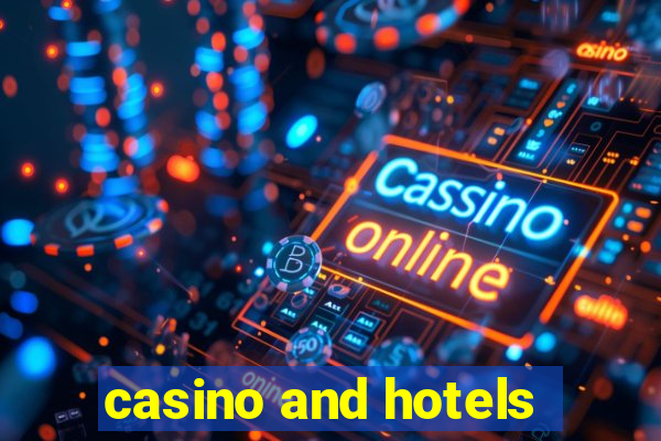 casino and hotels