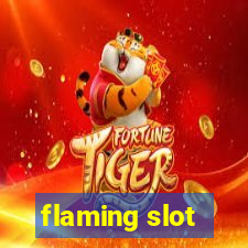 flaming slot