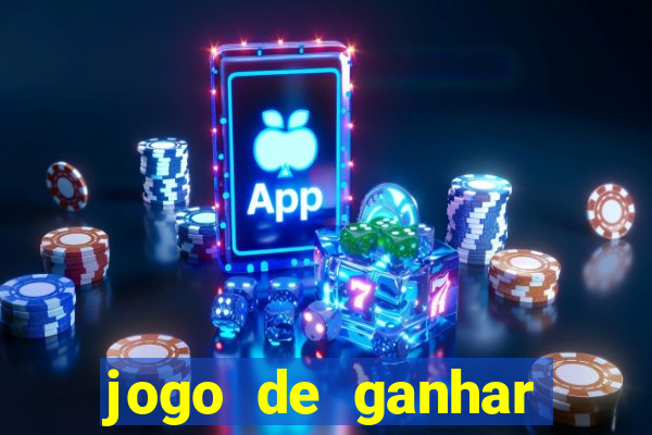 jogo de ganhar muito dinheiro