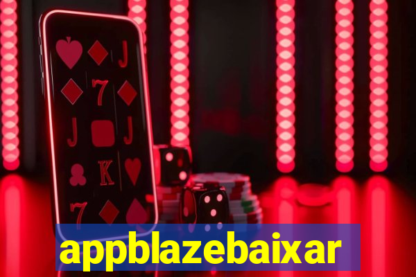 appblazebaixar