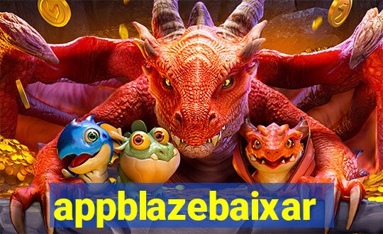 appblazebaixar