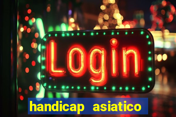 handicap asiatico empate - 1