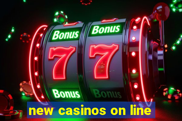 new casinos on line