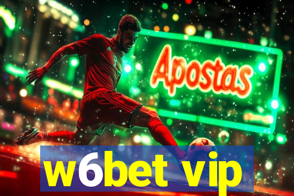 w6bet vip