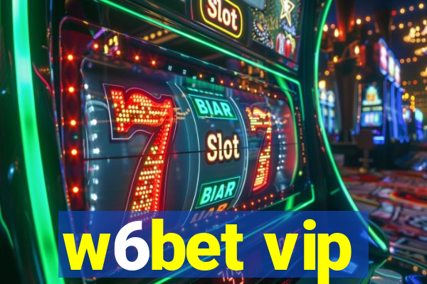 w6bet vip