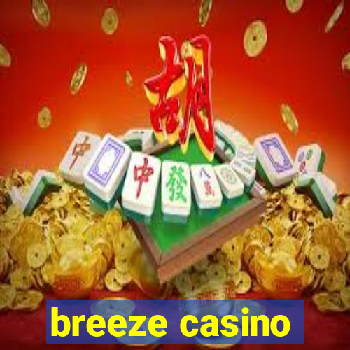 breeze casino