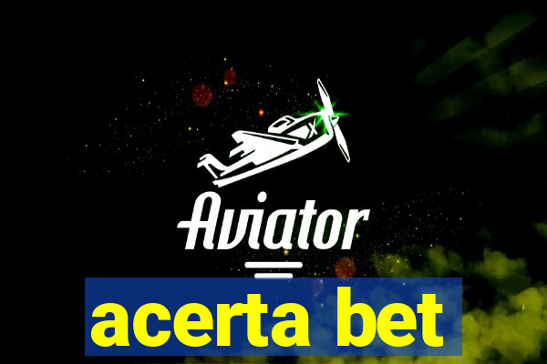 acerta bet