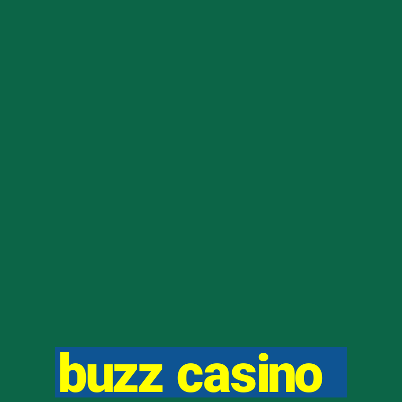 buzz casino