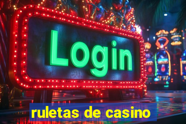 ruletas de casino