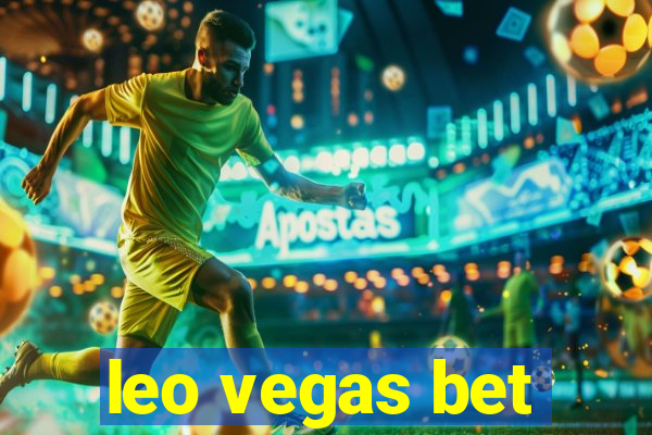 leo vegas bet